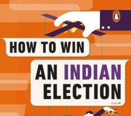 चुनाव के खेल को समझना चाहते हैं तो पढ़ लें यह किताब how to win an indian election